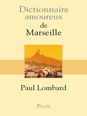 cover image of Dictionnaire amoureux de Marseille